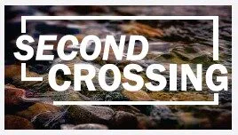 Second Crossing