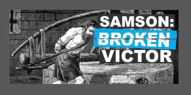 Samson: Broken Victor
