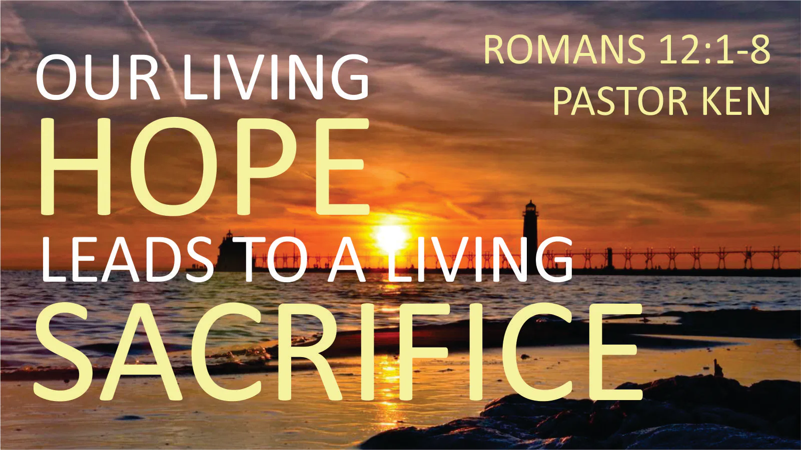 Our Living Hope Leads to a Living Sacrifice